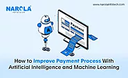 How to Improve Payment Processes with Artificial Intelligence and Machine Learning?