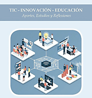 TIC - INNOVACIÓN - EDUCACIÓN, un libro de Daniel Desiderio Borrego Gómez, Noel Ruíz Olivares, Jesus Roberto García Sa...
