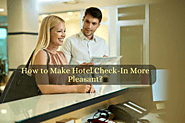 How to Make Hotel Check-In More Pleasant?