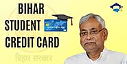 Bihar Student Credit Card 2023: Admission, Courses and Colleges
