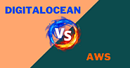 A comparison between DigitalOcean vs AWS - Find out its price, features & performance
