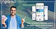 Top 10 Money-Making Apps in India