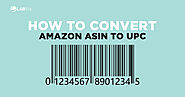 How to Convert Amazon ASIN to UPC: Simple Yet Effective Steps to Follow