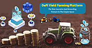 Why Is DeFi Yield Farming Platform The New Lucrative And Rewarding Venture In The Crypto Space? | by Rachel Grace | I...