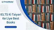 IELTS Ki Taiyari Ke Liye Best Books - CourseMentor™