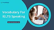 Best 100+ Vocabulary For IELTS Speaking - CourseMentor™
