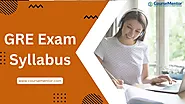 GRE Exam Syllabus - 6 Tips To Prepare For GRE Exam (2023)