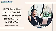 IELTS Exam New Update One Skill Retake For Indian Students From March 2023