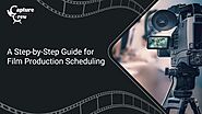 A Step-by-Step Guide for Film Production Scheduling
