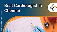 Best Cardiologist Doctor in Chennai