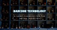 Ways in Which Barcode Technology Improves the Retail Industry - TheOmniBuzz