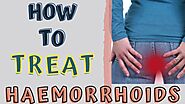 HOW TO TREAT HAEMORRHOIDS AT HOME- PILES HOME REMEDIES