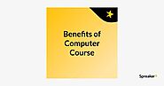 Benefits of Computer Course | Spreaker