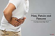 Piles, Fistula and Fissures - Can Ayurveda Help You? - By Dr. Jitha Shaji | Lybrate