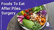 Best Foods to Eat After Piles Surgery | 100% Curable