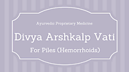 Divya Arshkalp Vati Benefits, Side Effect - Patanjali medicine for piles