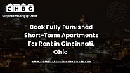 Book Fully Furnished Short-Term Apartments For Rent in Cincinnati, Ohio