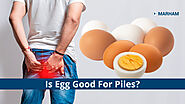 Is Egg Good for Piles - How many Eggs Can you Eat Everyday? | Marham