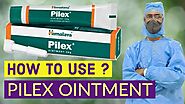 PILEX ointment - How to Use ?