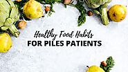 Healthy food habits for Piles Patients - Personalized & Customized Diet Plans