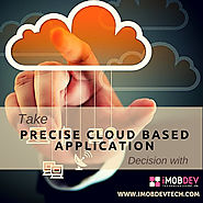 Take precise cloud based application decision with iMOBDEV