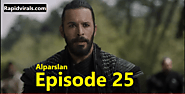 Alparslan Episode 25 with English and Urdu - Rapid Virals