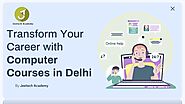 Transform Your Career with Computer Courses in Delhi.pptx | slideserve