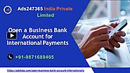 With The Help Of ADS247365, You Can Open A Business Bank Account For International Payments