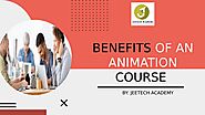 BENEFITS OF AN ANIMATION COURSE by Antima Tiwari - Issuu