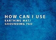 How can I use Earthing Mat/Grounding Pad - Green Electronics