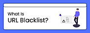 What Is URL Blacklist and How to Fix It? - F60 Host Support