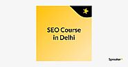 SEO Course In Delhi What You Need To Know