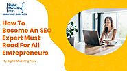 PPT - How To Become An SEO Expert (Must Read For All Entrepreneurs) PowerPoint Presentation - ID:11650499