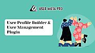 WordPress User Profile Builder and User Management Plugin User Meta Pro
