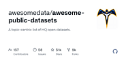 GitHub - awesomedata/awesome-public-datasets: A topic-centric list of HQ open datasets.