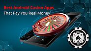 Best Android Casino Apps That Pay You Real Money
