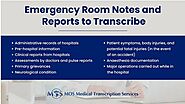 Emergency Room Notes and Reports to Transcribe