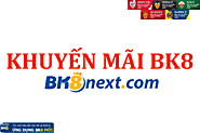 Tổng hợp khuyến mãi BK8 hấp dẫn nhất năm 2022