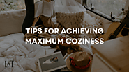 Tips for Achieving Maximum Coziness