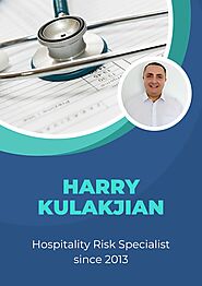 PPT - Harry Kulakjian - Hospitality Risk Specialist since 2013 PowerPoint Presentation - ID:11633307