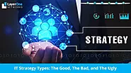 IT Strategy Types: The Good, The Bad, and The Ugly