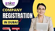 Company Registration In Dubai | Start Any Business