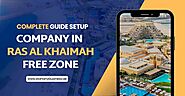 Complete Guide Business Setup in Ras Al Khaimah Free Zone