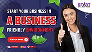 Start your business in a business-friendly environment