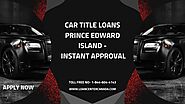 Car Title Loans Prince Edward Island - Instant Approval