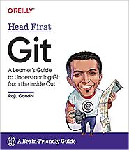 Head First Git: A Learner's Guide to Understanding Git from the Inside