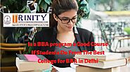 Is a BBA program a Good Course If Students Do From The Best College for BBA in Delhi?
