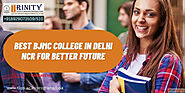 Best BJMC College In Delhi NCR For Better Future
