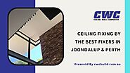 Ceiling Fixing by the Best Fixers in Joondalup & Perth