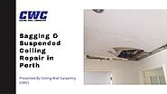 Sagging & Suspended Ceiling Repair in Perth